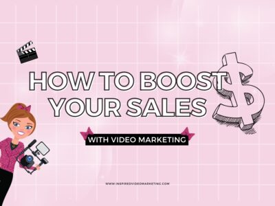 how to boost your sales with video marketing