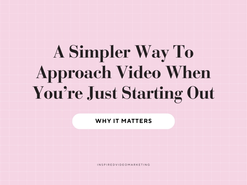A simpler way to approach video when you're just starting out - michigan videographer