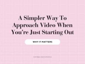 A simpler way to approach video when you're just starting out - michigan videographer