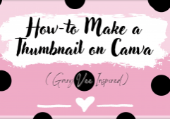 There are polka dots on a pink background and it says how to make a thumbnail on canva gary see inspired